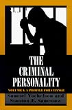 The Criminal Personality, Volume I: A Profile for Change