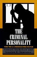 The Criminal Personality, Volume I: A Profile for Change
