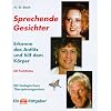 Sprechende Gesichter. Erkenne das Antlitz und hilf dem K�rper.