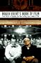 Roger Ebert's Book of Film: From Tolstoy to Tarantino, the finest writing from a century of film