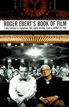 Roger Ebert's Book of Film: From Tolstoy to Tarantino, the finest writing from a century of film