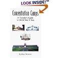 Concentration Camps: A Traveler's Guide to World War II Sites