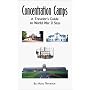 Concentration Camps: A Traveler's Guide to World War II Sites