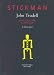 Stickman: Poems, Lyrics, Talks