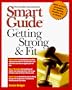 Smart Guide to Getting Strong and Fit