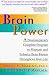 Books : Brain Power: A Neurosurgeon's Complete Program to Maintain and Enhance Brain Fitness Throughout Your Life