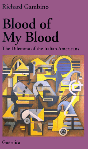 blood of my blood the dilemma of the italian americans essay