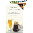 Brewing Quality Beers: The Home Brewer's Essential Guidebook