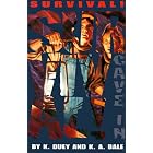 Survival! Cave-in (Pennsylvania, 1859) by Kathleen Duey, Karen A. Bale, and Bill Dodge