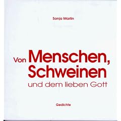 Von Menschen, Schweinen und dem lieben Gott