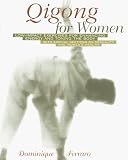 Qigong for Women: Low Impact Exercises for Enhancing Energy and Toning the Body