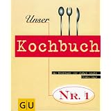 Unser Kochbuch Nr. 1. Das Kochbuch f�r junge Leute