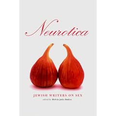 Neurotica: Jewish Writers on Sex