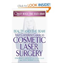 Beauty and the Beam: Your Complete Guide to Cosmetic Laser Surgery (Quality Medical Home Health Library)