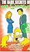 DVD : Simpsons - Dark Secret Of The Simpsons [UK IMPORT]