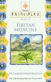 Tibetan Medicine: The Only Introduction You'll Ever Need (Principles of)