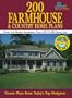 200 Farmhouse and Country Home Plans: Classic and Modern Farmhouses from 1,299 to 4,890 Square Feet (Blue Ribbon Designer Series)