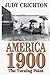 America 1900: The Turning Point (Thorndike Press Large Print American History Series)