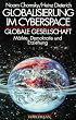 Globalisierung im Cyberspace. Globale Gesellschaft: M�rkte, Demokratie und Erziehung