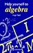 Help
Yourself
to
Algebra