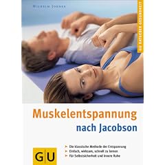 Muskelentspannung nach Jacobsen. GU Ratgeber Gesundheit