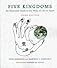 Five Kingdoms: An Illustrated Guide to the Phyla of Life on Earth (Third Edition)