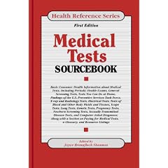 Medical Tests Sourcebook: Basic Consumer Health Information About Medical Tests, Including Periodic Health Exams, General Screening Tests, Tests You Can ... Home, Findings of (Health Reference Series)