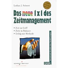 Das neue Einmaleins des Zeitmanagement. Der Euro- Bestseller