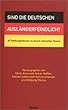 Cover Sind die Deutschen ausländerfeindlich?