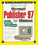 How to Use Microsoft Publisher 97 for Windows (How It Works Series),
Winston Steward