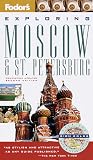 Exploring Moscow & St. Petersburg, 2nd Edition (Fodor's Exploring Moscow and St Petersburg)