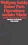 Figurationen sozialer Macht. Autorit�t, Stellvertretung, Koalition.
