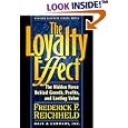 The Loyalty Effect: The Hidden Force Behind Growth, Profits, and Lasting Value