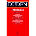 Duden. Informatik. Ein Sachlexikon f�r Studium und Praxis
