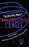 The Swiftly Tilting Worlds of Madeleine L'Engle (Wheaton Literary Series) Luci Shaw