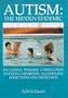 Autism: the Hidden Epidemic