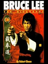 Bruce Lee: The Biography