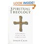 Spiritual Theology: A Systematic Study of the Christian Life