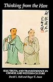 Thinking from the Han: Self, Truth, and Transcendence in Chinese and Western Culture