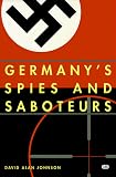 Germany's Spies and Saboteurs