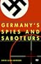 Germany's Spies and Saboteurs