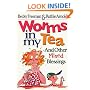 Worms in My Tea: And Other Mixed Blessings