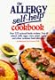 The Allergy Self-Help Cookbook: Over 325 Natural Foods Recipes, Free of Wheat, Milk, Eggs, Corn, Yeast, Sugar and Other Common Food Allergens