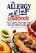 The Allergy Self-Help Cookbook: Over 325 Natural Foods Recipes, Free of Wheat, Milk, Eggs, Corn, Yeast, Sugar and Other Common Food Allergens
