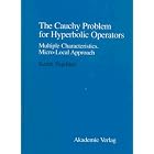 Click here to buy The Cauchy Problem for Hyperbolic Operators: Multiple Characteristics - Micro-Local... by  Karen Yagdjian.
