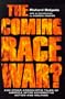 The Coming Race War: And Other Apocalyptic Tales of America after Affirmative Action and Welfare