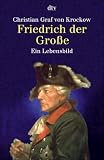 Friedrich der Große. Ein Lebensbild. ( Sachbuch).