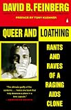 Queer and Loathing: Rants and Raves of a Raging AIDS Clone