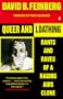 Queer and Loathing: Rants and Raves of a Raging AIDS Clone