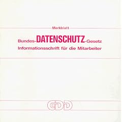 Merkblatt Bundes- Datenschutz- Gesetz. Informationsschrift f�r die Mitarbeiter